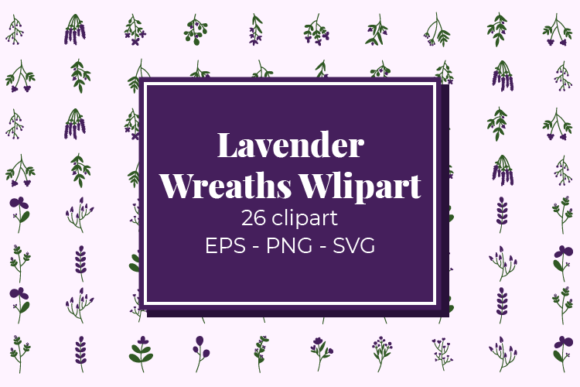 Crafting Elegance: The Ultimate Guide to the Lavender Wreaths Clipart Bundle